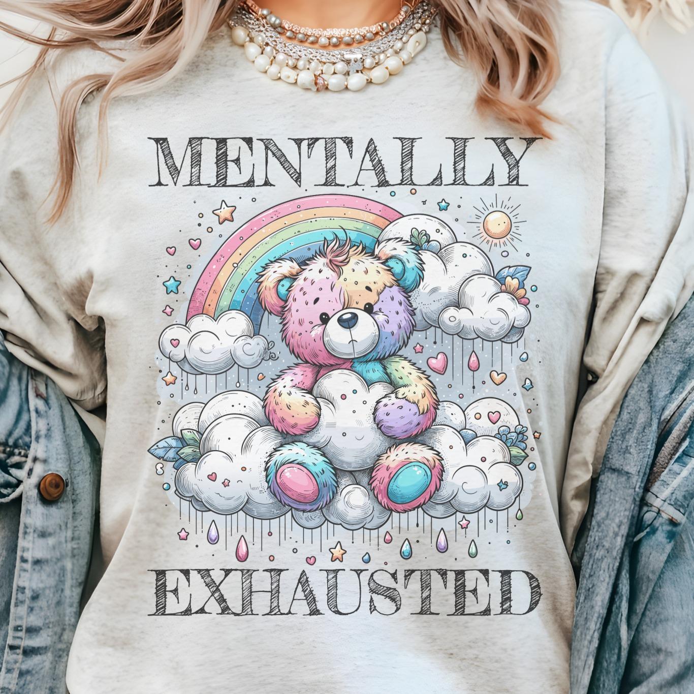 Mentally Exhausted SHIRT  - Ash- Print is Sublimation- A-54