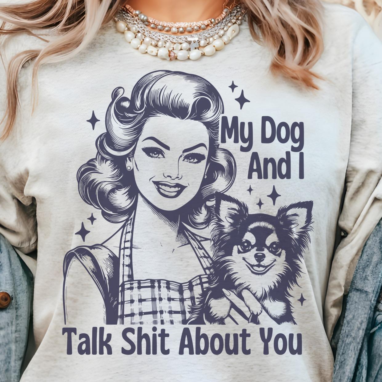 MY DOG AND I FUNNY SHIRT - Ash- Print is Sublimation- A-33